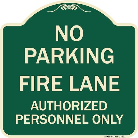 No Parking Fire Lane Authorized Personnel Only Heavy-Gauge Aluminum Architectural Sign